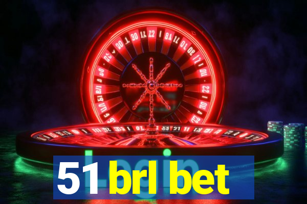 51 brl bet
